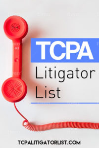 TCPA litigator list